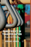 Family Policy in Transformation: US and UK Policies 1349325759 Book Cover