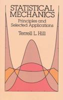 Statistical Mechanics: Principles and Applications 0486653900 Book Cover