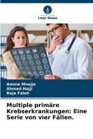 Multiple primäre Krebserkrankungen: Eine Serie von vier Fällen. (German Edition) 6207530039 Book Cover