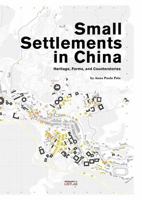 Small Settlements in China: Heritage, Forms, and Counterstories 8832080745 Book Cover