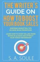 How to Boost Your Book Sales: A Foolproof Guide To Marketing Your Fiction 1519574738 Book Cover