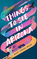 Things to See in Arizona B0C36318TX Book Cover