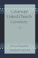 Cataraqui United Church Cemetery 2 B0BGNMQ8DF Book Cover