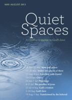 Quiet Spaces May-August 2013: A Creative Response to God's Love 0857460951 Book Cover