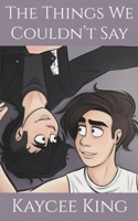 The Things We Couldn't Say: Book One (The Things We Didn't Know) B0GNK4WDLL Book Cover