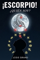 ESCORPIO! ¿QUIÉN SOY?: La Guía Completa para Entender tu Energía de Signo de Agua (Astrología - El Zodíaco en Español) (Spanish Edition) B0GSQHMMWH Book Cover