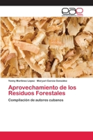 Aprovechamiento de los Residuos Forestales 365905450X Book Cover