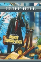 Through the Broken Looking Glass: An American Adventure 1939425352 Book Cover