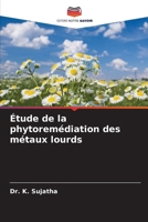 Étude de la phytoremédiation des métaux lourds (French Edition) 6207955692 Book Cover