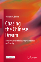 Chasing the Chinese Dream: Four Decades of Following China's War on Poverty 9811606560 Book Cover