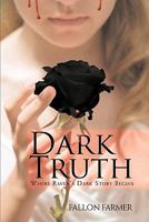 Dark Truth: Where Raven's Dark Story Begins 1456730975 Book Cover