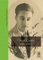 Óscar Castro: Cartas inéditas (Spanish Edition) 9561424053 Book Cover