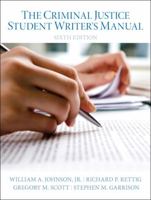 The Criminal Justice Student Writer's Manual 0131245066 Book Cover