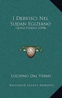 I Dervisci Nel Sudan Egiziano: Cenni Storici (1894) 1161198849 Book Cover