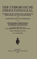 Der Chirurgische Operationssaal: Ratgeber Fur Die Vorbereitung Chirurgischer Operationen Und Das Instrumentieren Fur Schwestern, Arzte Und Studierende 364289271X Book Cover