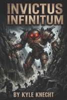 The Invictus Infinitum B0H9JMWWNM Book Cover