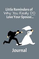 Reminders of Why Your Really DO Love Your Spouse 1724615750 Book Cover