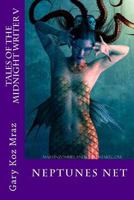 Neptunes Net: Tales of the Midnight Writer 1522864962 Book Cover