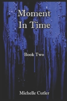 A Moment in Time: Eternal Life 1720220174 Book Cover