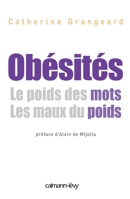 Obésités Le poids de mots. Les maux du poids: le poids des mots, les maux du poids (French Edition) 270213677X Book Cover