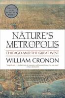 Nature's Metropolis: Chicago and the Great West 0393308731 Book Cover