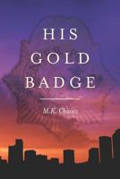 His Gold Badge 1475208782 Book Cover