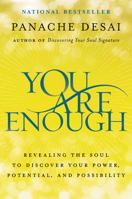 You Are Enough: Revealing the Soul to Discover Your Power, Potential, and Possibility 0062932578 Book Cover