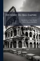 Histoire Du Bas-Empire 1144811902 Book Cover
