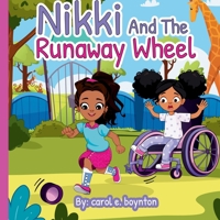 Nikki and The Runaway Wheel B0FCQ47L4G Book Cover
