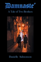 Damnasté: A Tale of Two Brothers 1662466331 Book Cover