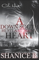 A Down South Hustla Stole My Heart: An African American Women's Fiction Book B088B59TTF Book Cover