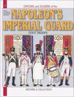 FRENCH IMPERIAL GUARD VOL 1: Foot Soldiers 1804-1815 291390324X Book Cover