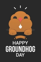 Happy Groundhog Day Composition Notebook: Perfect Gift idea for Groundhog Day/6/9,Soft Cover,Matte Finish/Groundhog day/120 pages. 1656788713 Book Cover