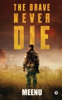 THE BRAVE NEVER DIE 1637816278 Book Cover
