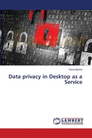 Data privacy in Desktop as a Service 3659548634 Book Cover