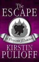 The Escape of Princess Madeline 1493594869 Book Cover
