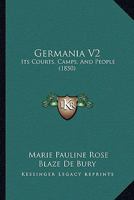 Germania V2: Its Courts, Camps, And People 1164657127 Book Cover