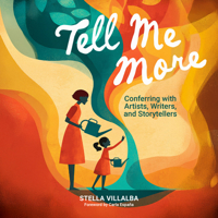 Tell Me More : Conferring with Writers, Authors, and Storytellers 0814102980 Book Cover