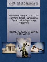 Masiello (John Anthony) v. U.S. U.S. Supreme Court Transcript of Record with Supporting Pleadings 1270516507 Book Cover