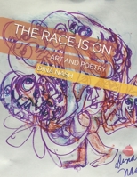 The Race Is on: Art and Poetry 1675705216 Book Cover