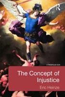 The Concept of Injustice 0415634792 Book Cover