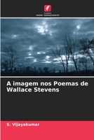 A imagem nos Poemas de Wallace Stevens 6205358492 Book Cover