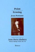 Point / Erasing: Poems (Poetry Europe Series) 190455606X Book Cover