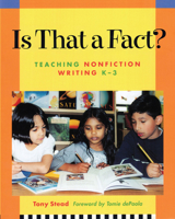 Is That a Fact?: Teaching Nonfiction Writing K-3 1571103317 Book Cover