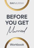 Before You Get Married: Companion Workbook B0FLXF7QYC Book Cover