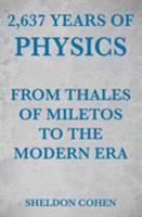 2,637 Years of Physics from Thales of Miletos to the Modern Era 1456629158 Book Cover