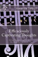 Efficaciously Captivating Thoughts 1981754962 Book Cover