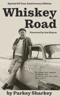 Whiskey Road: Special 60 Year Anniversary Edition B0BQLPBBSV Book Cover
