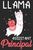 Llama assistant principal: Funny Notebook journal for school Assistant Principal, School Assistant Principal Appreciation gifts, Lined 100 pages (6x9) hand notebook or daily diary. 1700649396 Book Cover