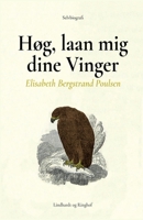 Høg, laan mig dine Vinger 8711883022 Book Cover